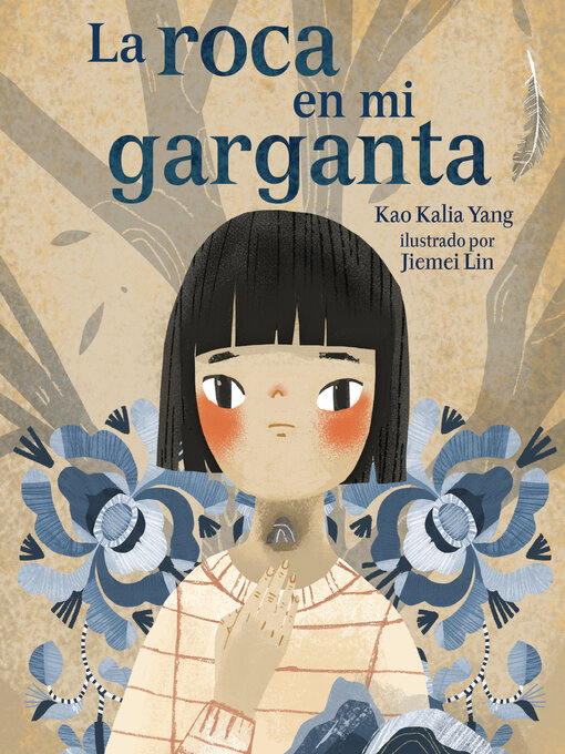 Title details for La roca en mi garganta (The Rock in My Throat) by Kao Kalia Yang - Available
